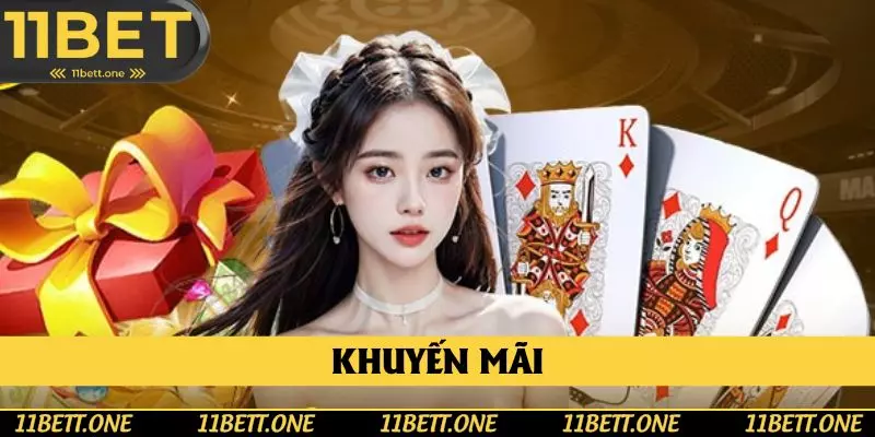 Khuyến Mãi - Đón Nhận Nhiều Chương Trình Hấp Dẫn Tại Hệ Thống 11BET